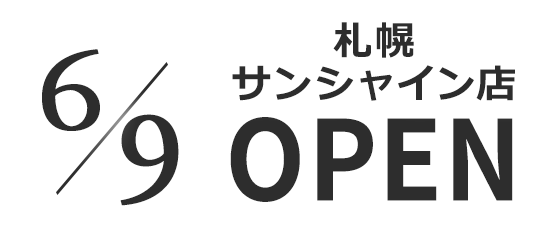 6/1 札幌店OPEN